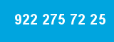 922 275 72 25